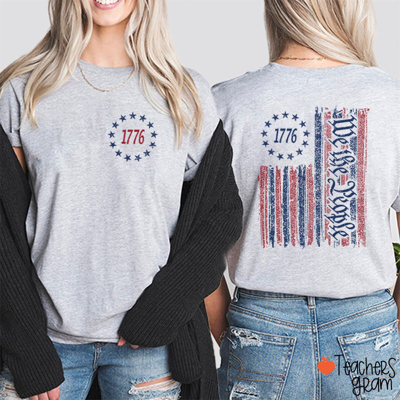 1776 We The People American Flag Teacher Two Sided T-Shirt