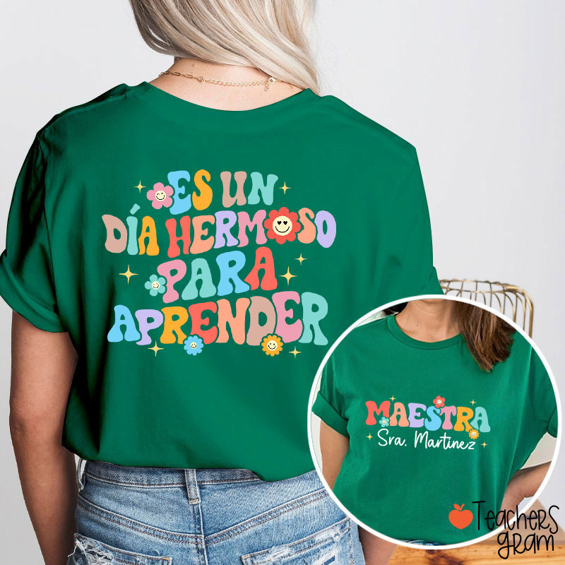 Personalized Name Es Un Día Hermoso Para Aprender Spanish Teacher Two Sided T-Shirt