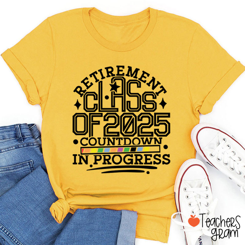 Personalized Retirement Class Of Countdown In Progress Teacher T-Shirt