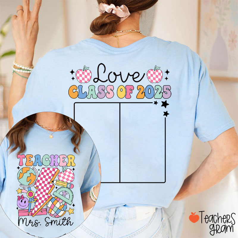 Personalized Love Class Autograph Teacher Two Sided T-Shirt