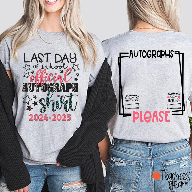 Personalized Last Day Of School Official Autograph Teacher Two Sided T-Shirt