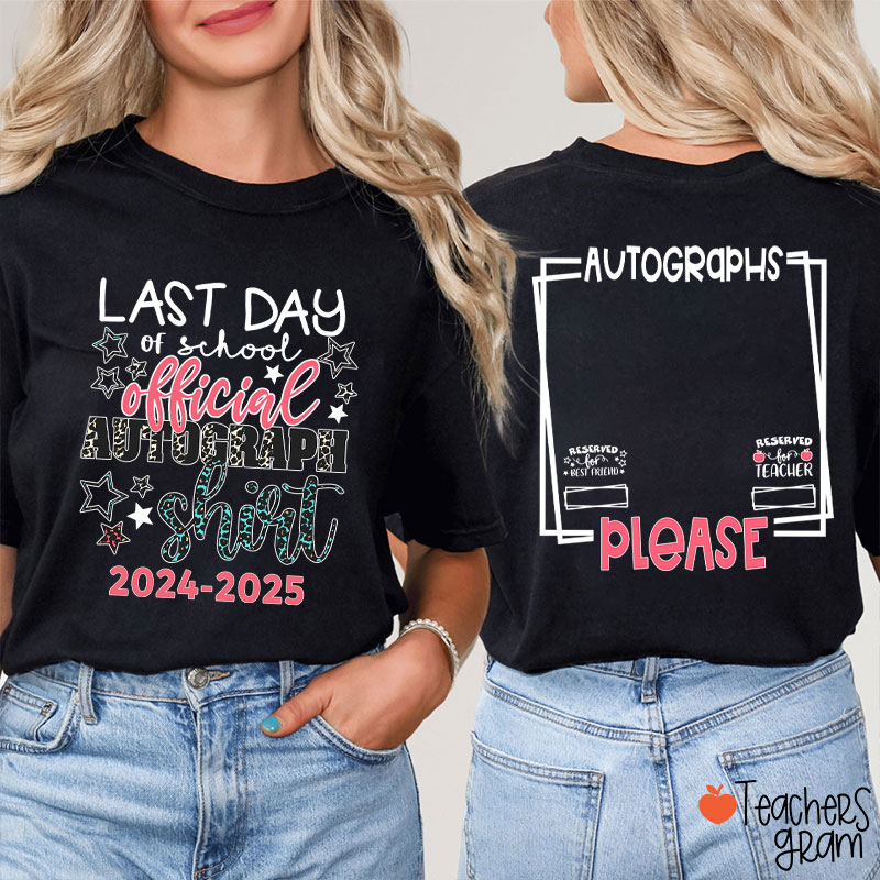 Personalized Last Day Of School Official Autograph Teacher Two Sided T-Shirt
