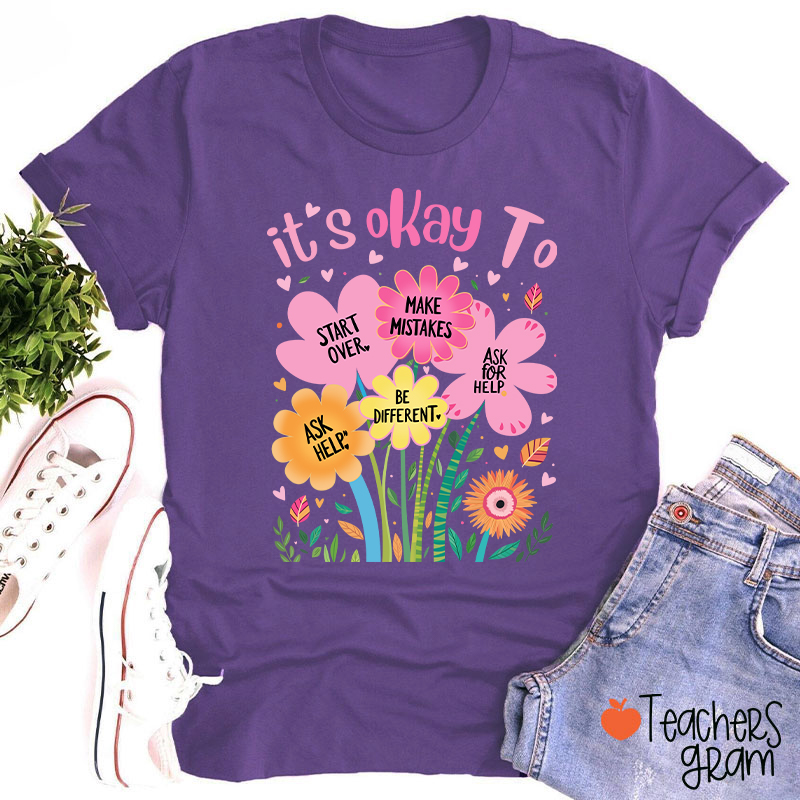 It's Okay To Start Over Make Mistakes Teacher T-Shirt