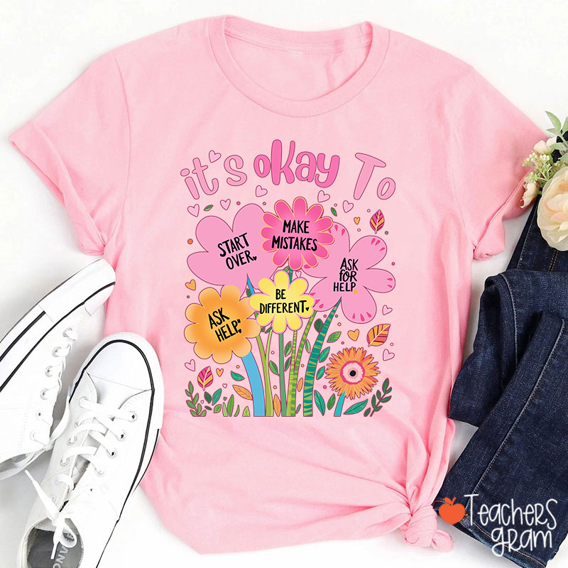 It's Okay To Start Over Make Mistakes Teacher T-Shirt
