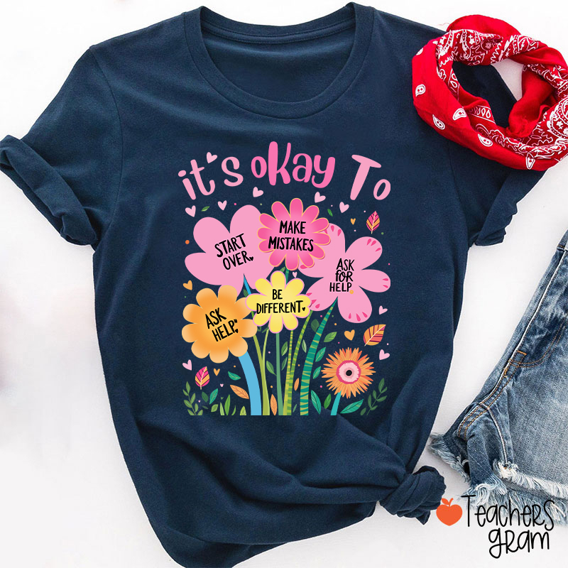It's Okay To Start Over Make Mistakes Teacher T-Shirt