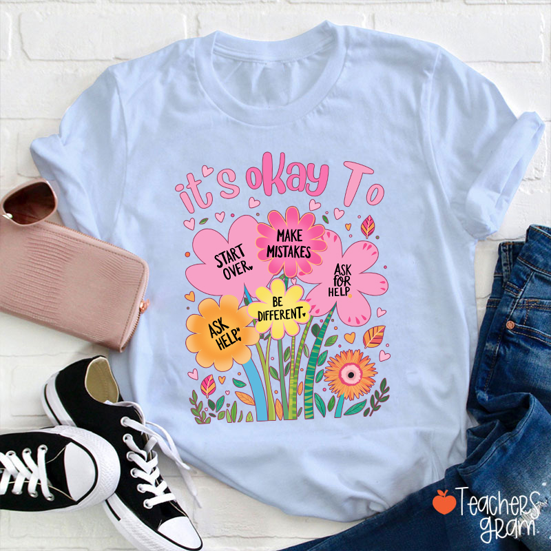 It's Okay To Start Over Make Mistakes Teacher T-Shirt