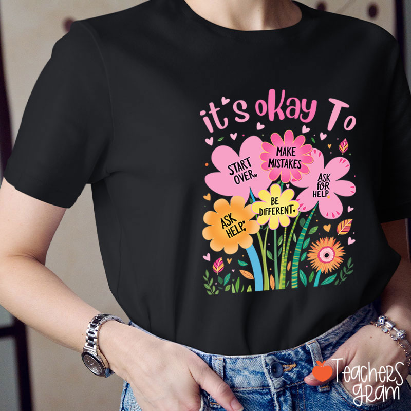 It's Okay To Start Over Make Mistakes Teacher T-Shirt