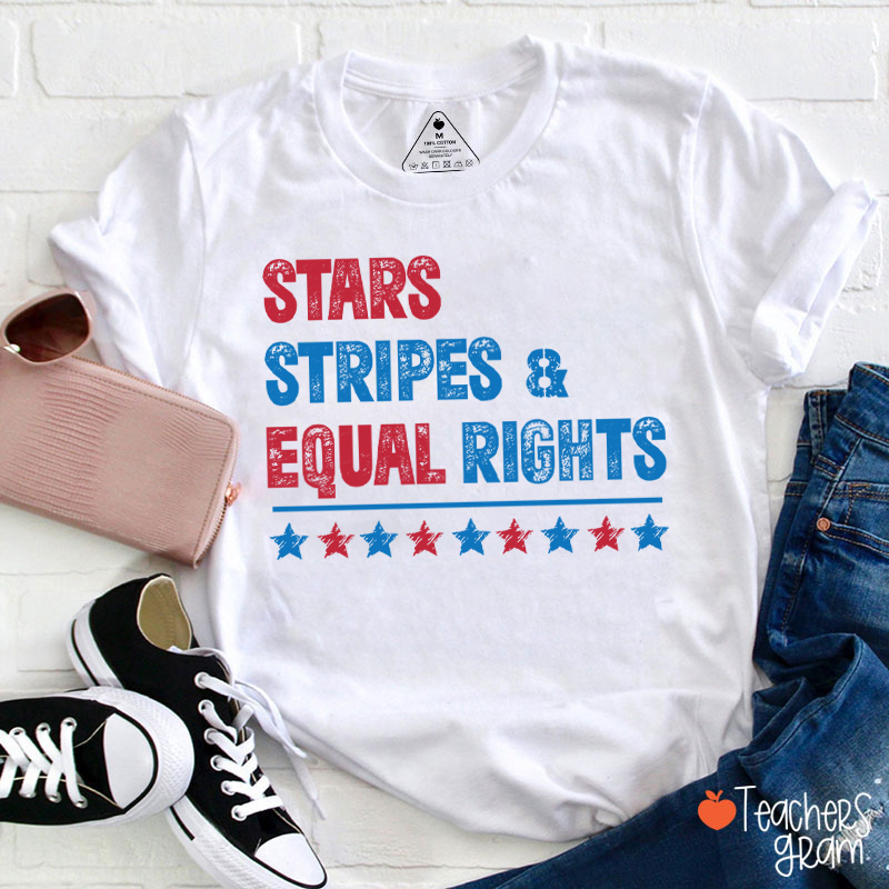 Stars Stripes And Equal Rights Teacher T-Shirt