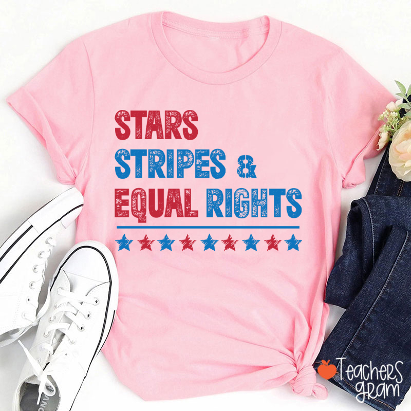 Stars Stripes And Equal Rights Teacher T-Shirt