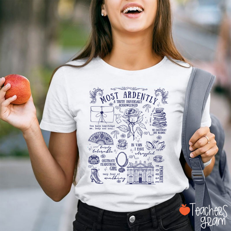 Most Ardently A Truth Universally Acknowledged Teacher T-Shirt