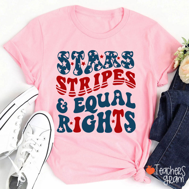 Stars Stripes Equal Rights Teacher T-Shirt