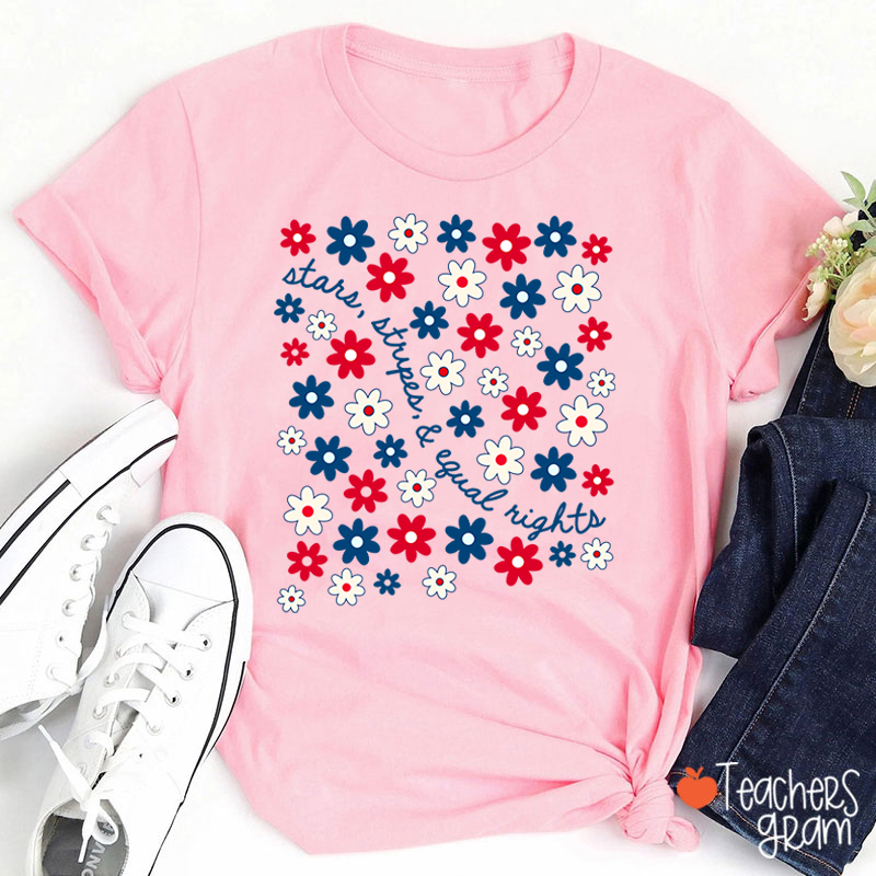 Stars Stripes Equal Rights Teacher T-Shirt
