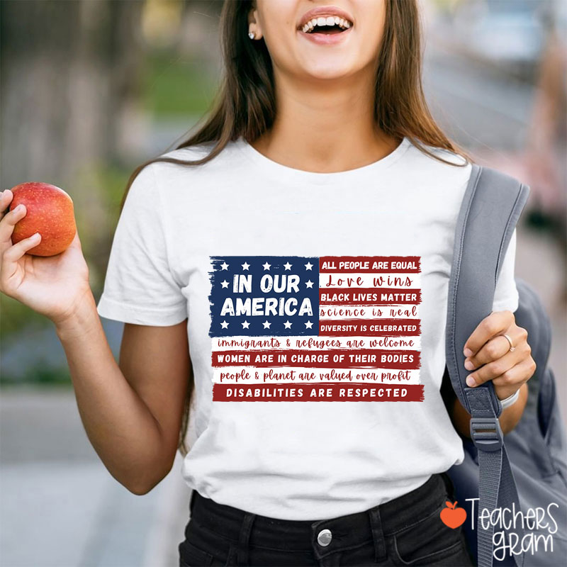 In Our America Teacher T-Shirt