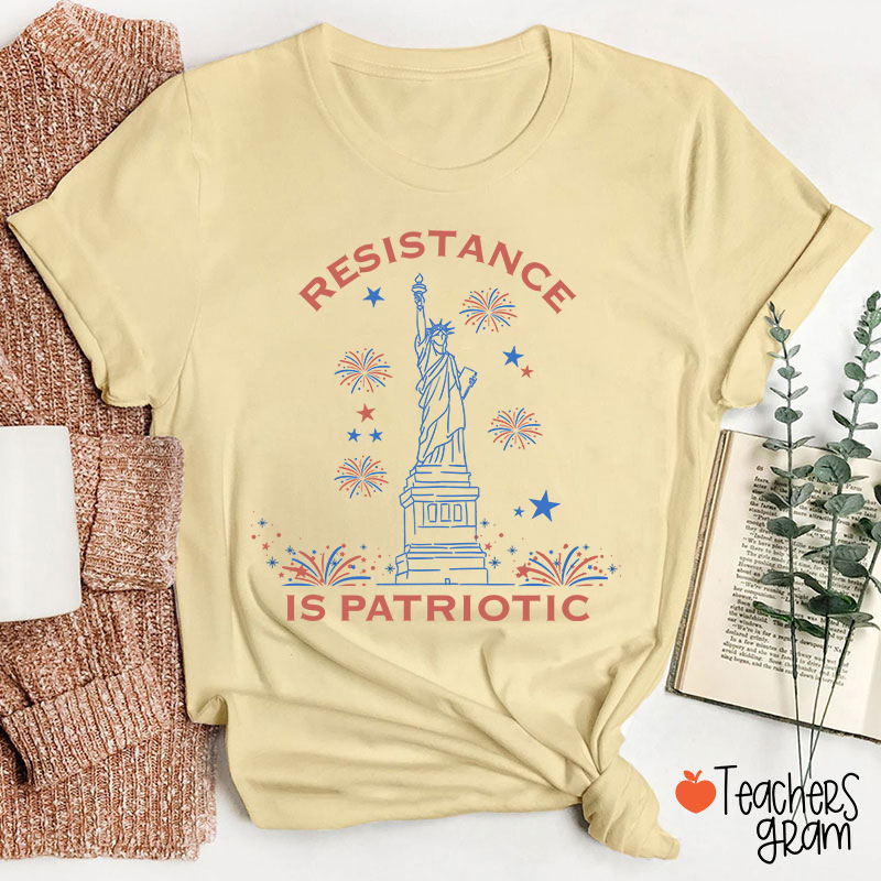 Resistance Is Patriotic Teacher T-Shirt