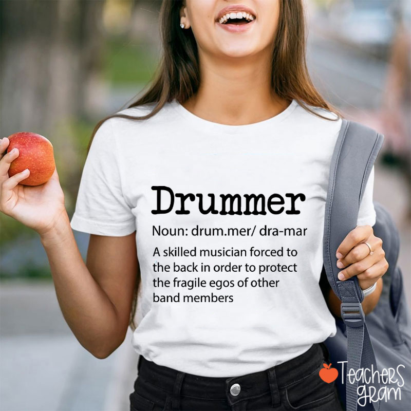 Drummer Definition Teacher T-Shirt