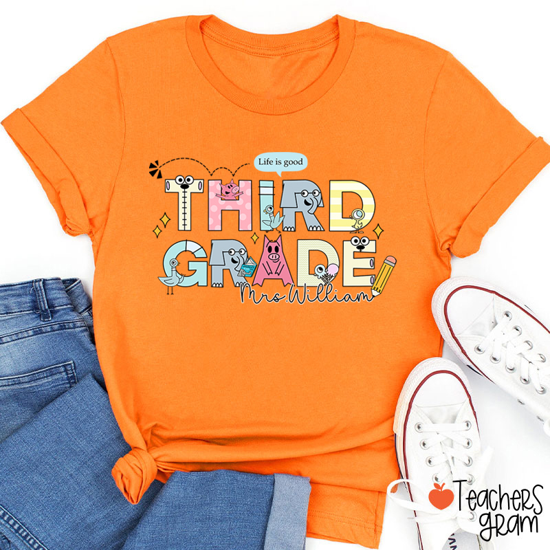 Personalized Grade And Name Life Is Good Teacher T-Shirt