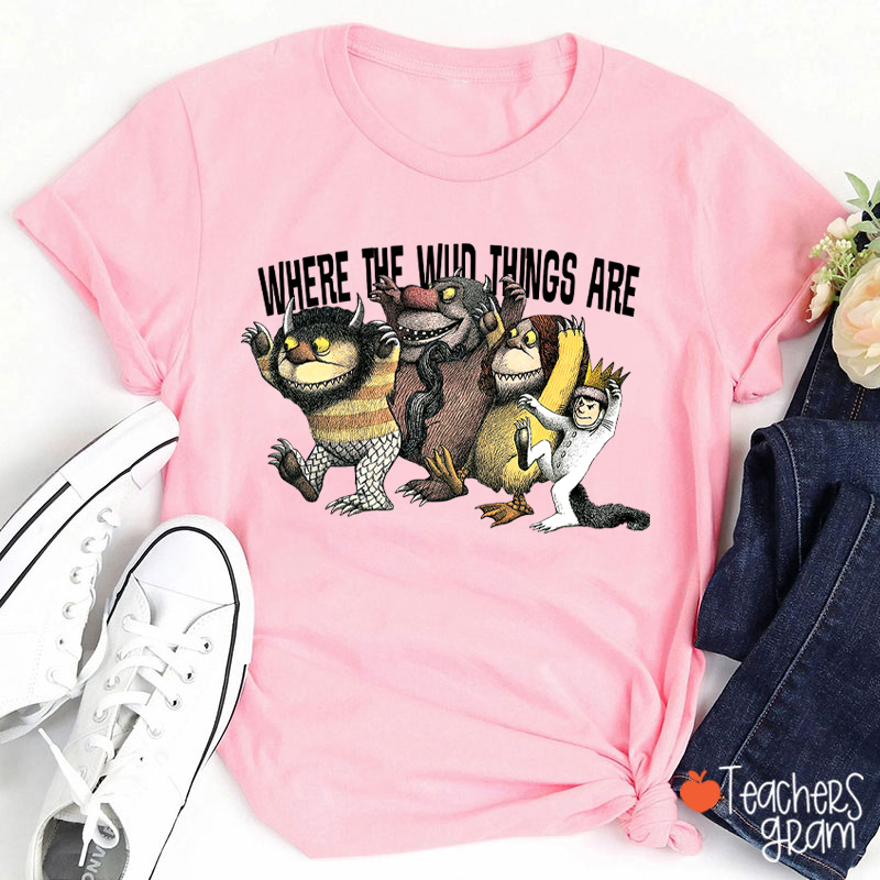 Teach Strange Things Where The Things Are Teacher T-Shirt