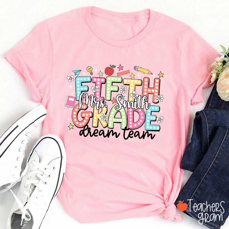 Personalized Name And Grade Dream Team Teacher T-Shirt