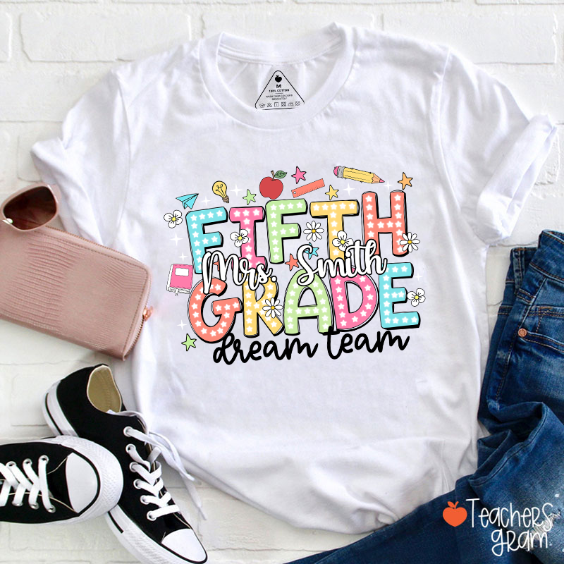 Personalized Name And Grade Dream Team Teacher T-Shirt