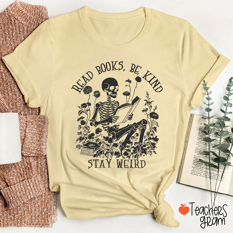 Read Books Be Kind Stay Weird Halloween Teacher T-Shirt
