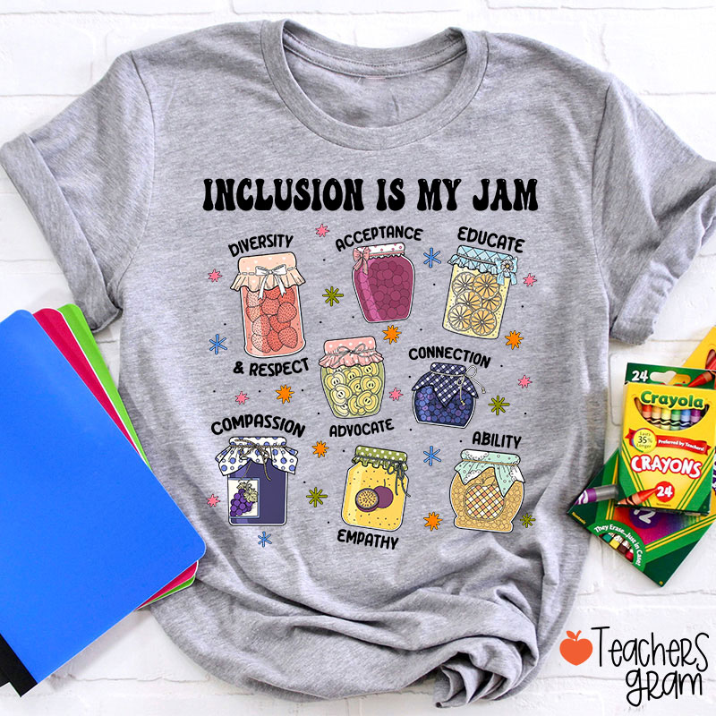 Inclusion Is My Jam Teacher T-Shirt