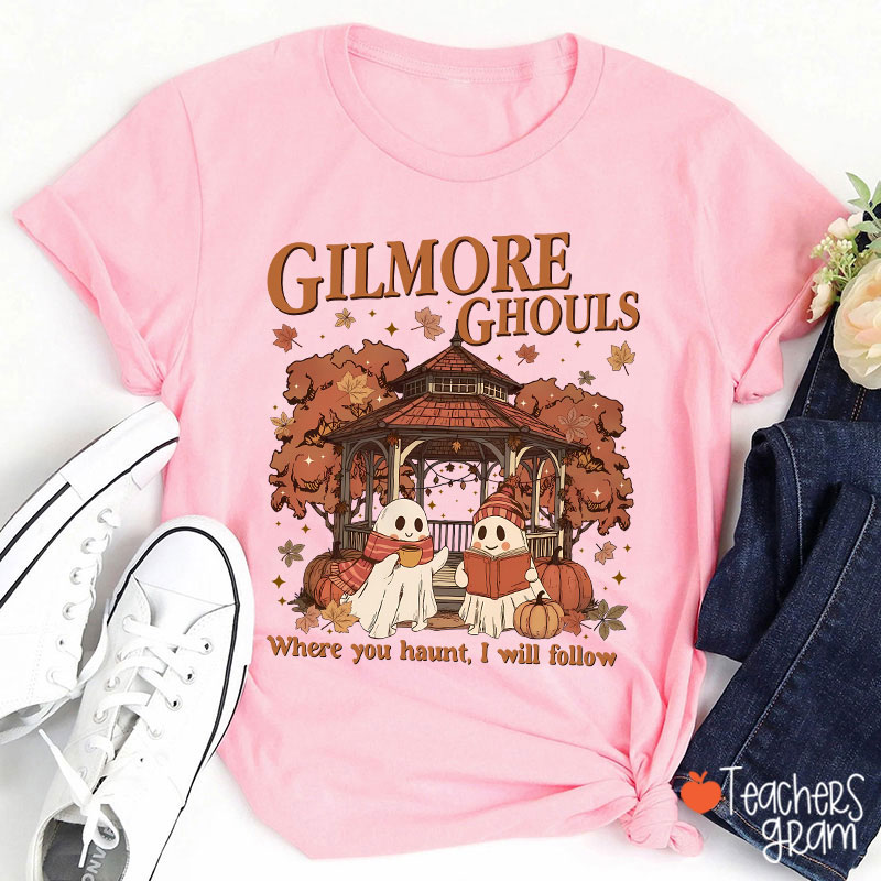Where You Haunt I Will Follow Teacher T-Shirt