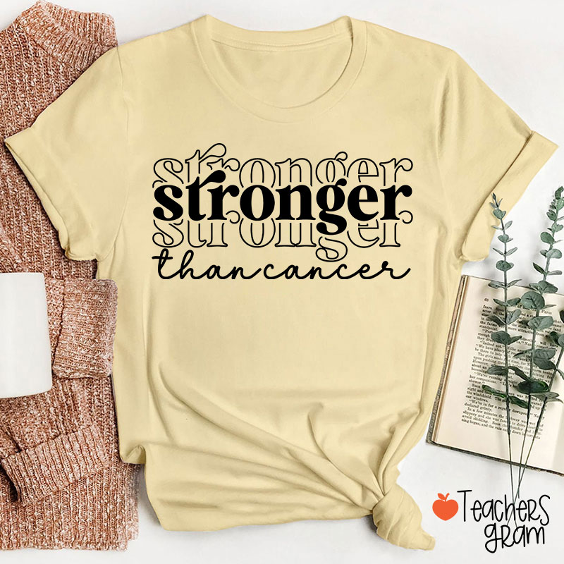 Stronger Than Cancer Teacher T-Shirt