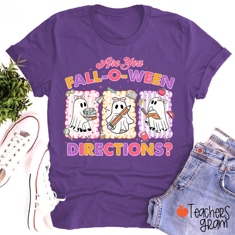 Are You Fall-O-Ween Directions Teacher T-Shirt