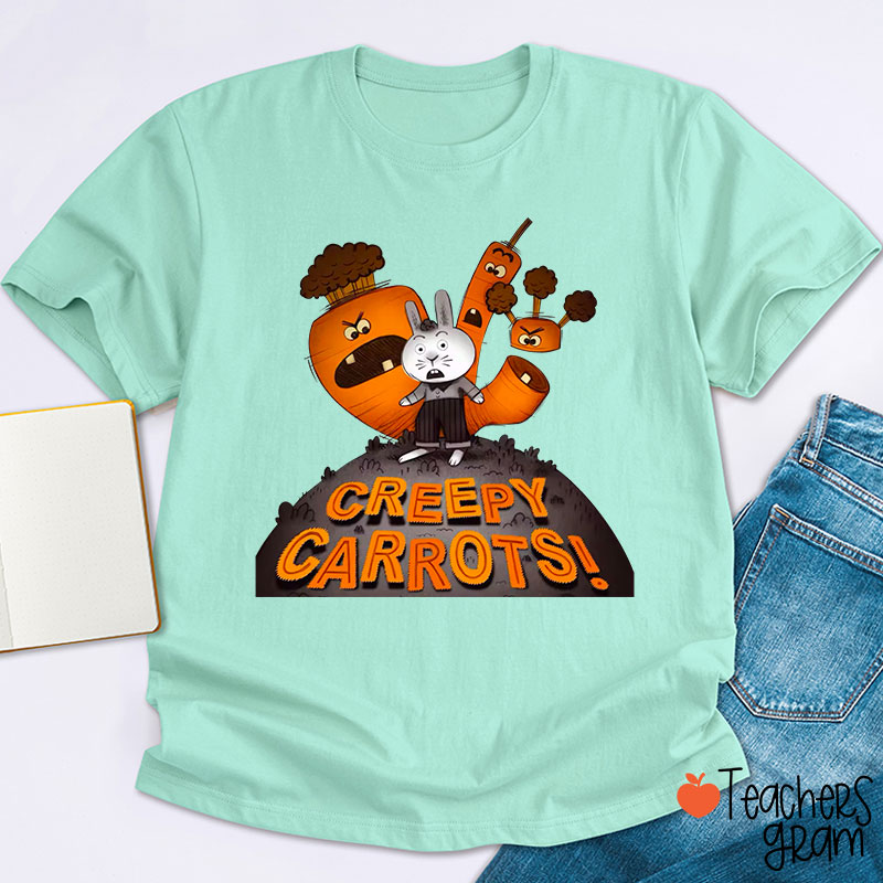 Creepy Carrots Teacher T-Shirt