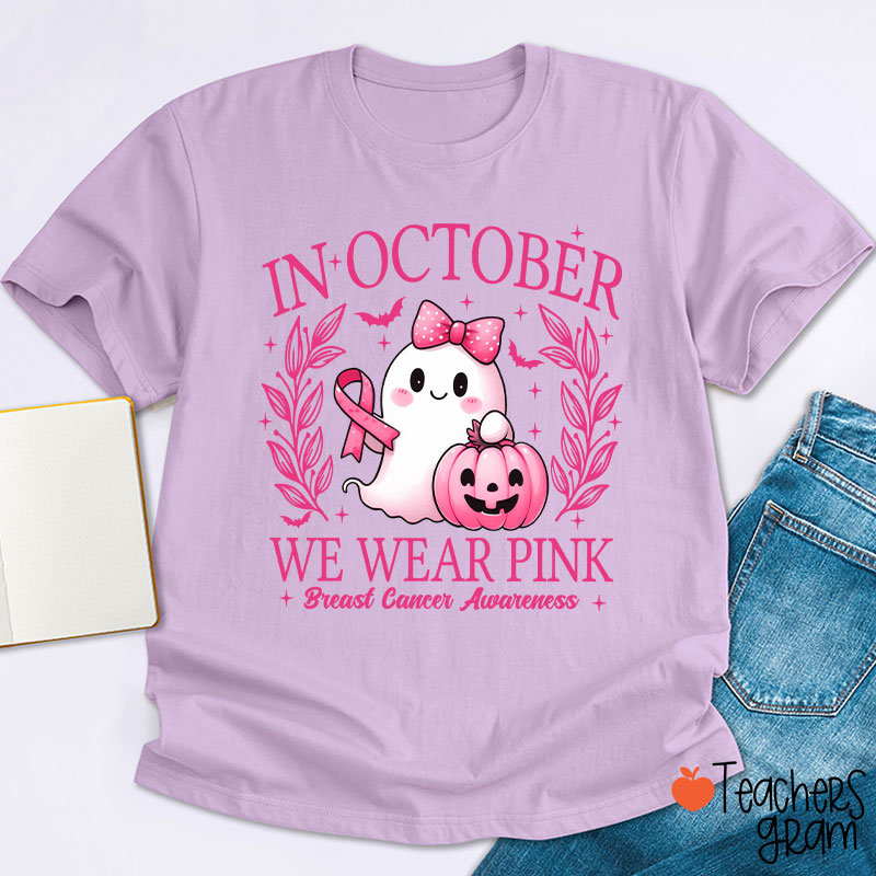 In October We Wear Pink Cute Ghost Teacher T-Shirt