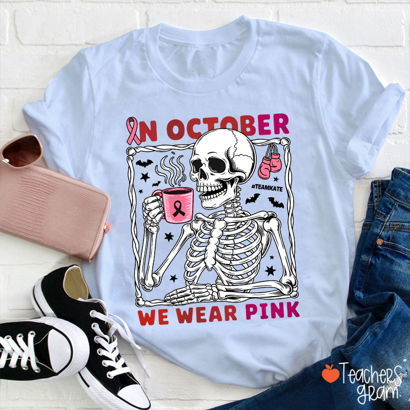 Personalized In October We Wear Pink Teacher T-Shirt