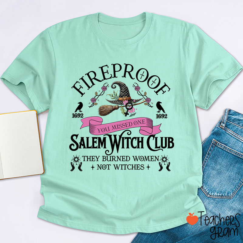 Fireproof Salem Witch Club Teacher T-Shirt