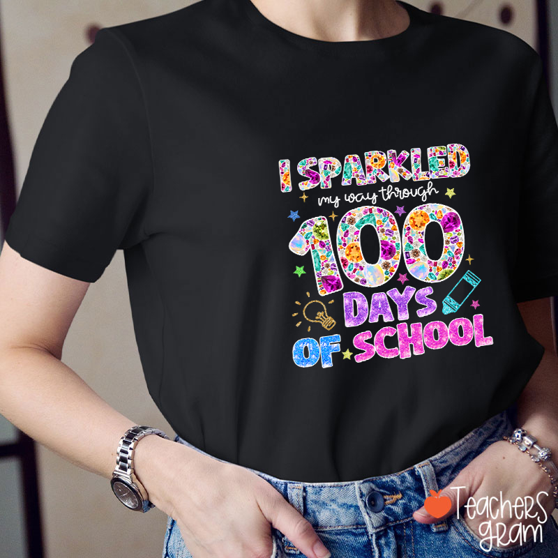 I Sparkled My Way Through 100 Days Of School Teacher T-Shirt