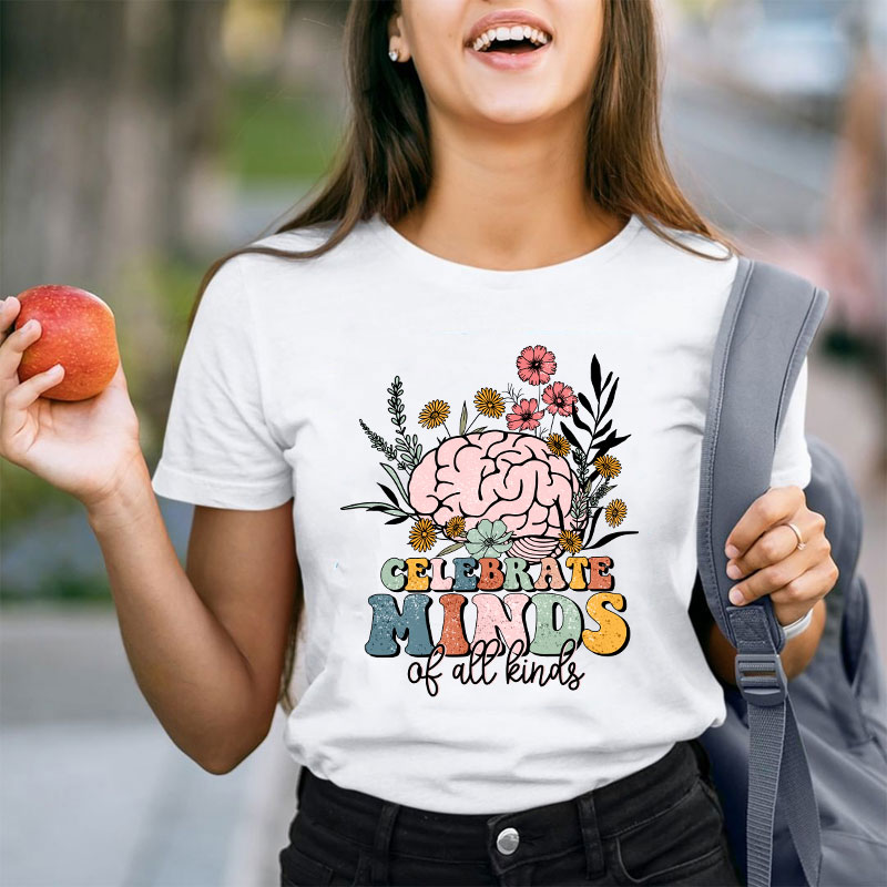 Celebrate Minds Of All Kinds Teacher T-Shirt