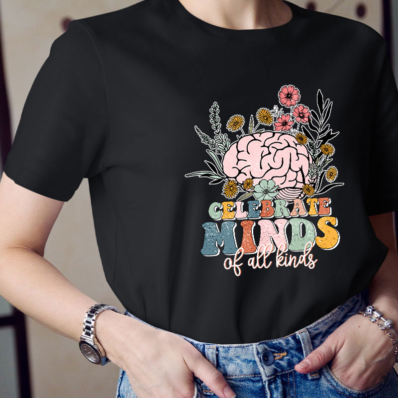 Celebrate Minds Of All Kinds Teacher T-Shirt