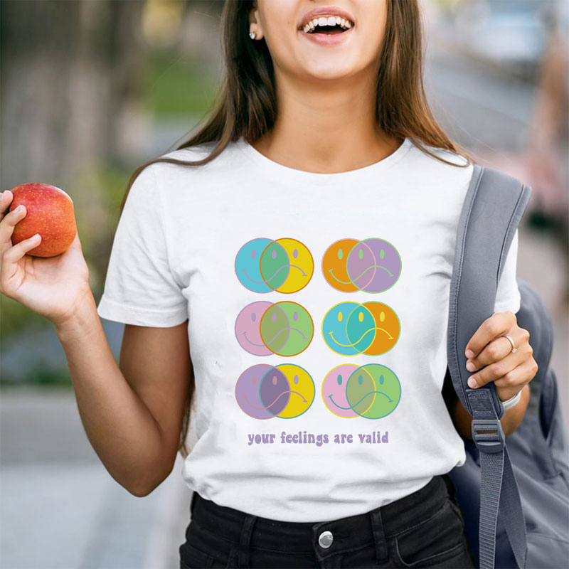 Your Feelings Are Valid Teacher T-Shirt