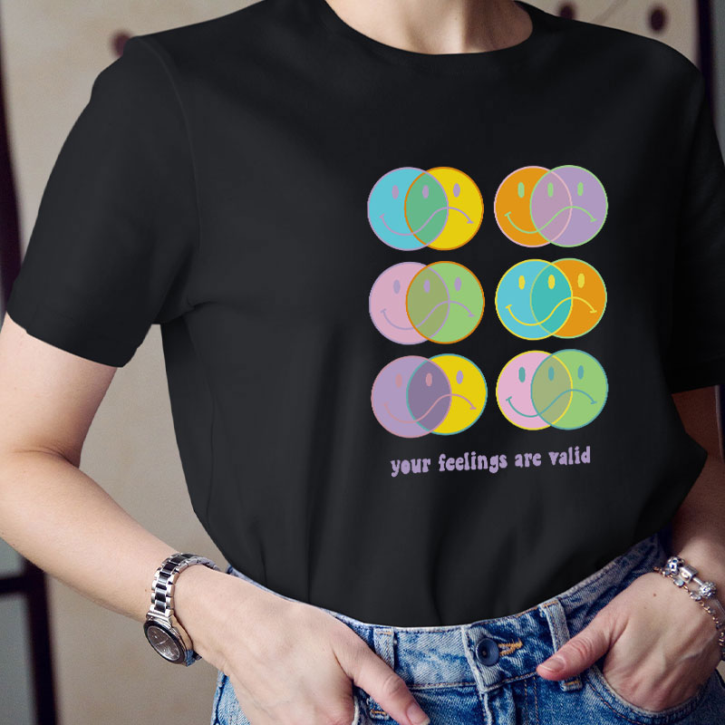 Your Feelings Are Valid Teacher T-Shirt