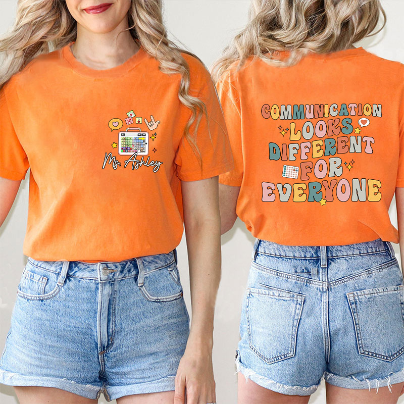 Personalized Name Communication Looks Different For Everyone Teacher Two Sided T-Shirt