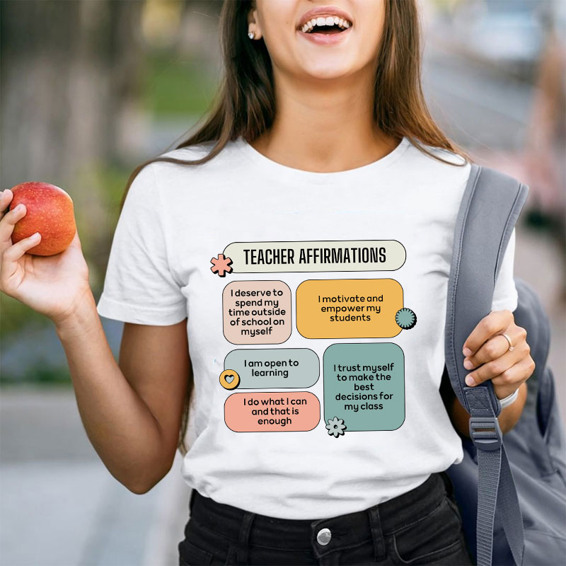 Teacher Affirmations Teacher T-Shirt