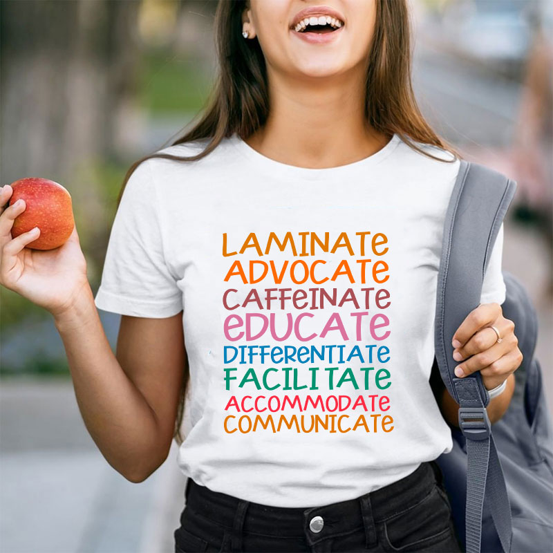 Laminate Advocate Caffeinate Educate Teacher T-Shirt