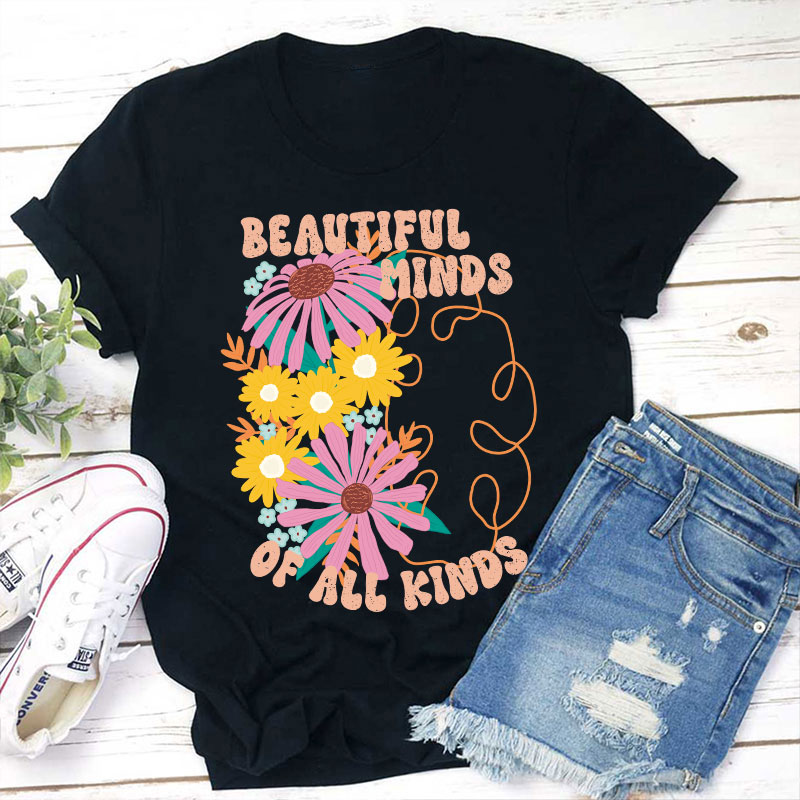 Beautiful Minds Of All Kinds Teacher T-Shirt