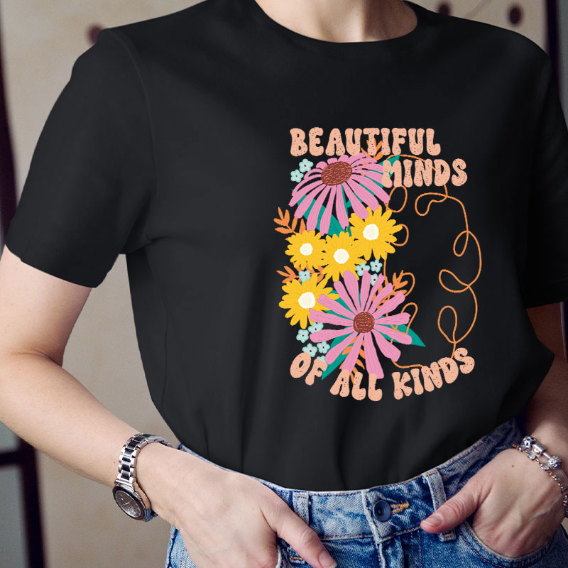 Beautiful Minds Of All Kinds Teacher T-Shirt