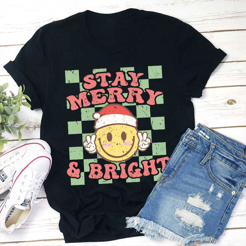 Stay Merry And Bright Teacher T-Shirt