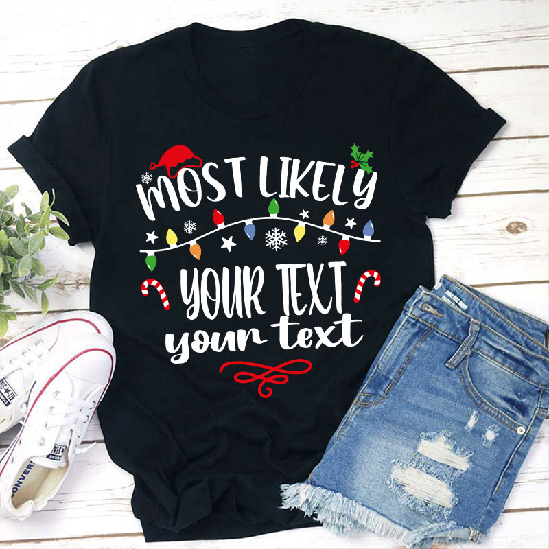 Personalized Most Likely To Teacher T-Shirt