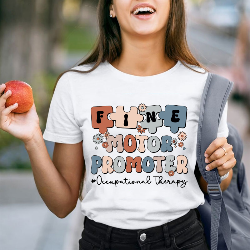 Fine Motor Promoter Teacher T-Shirt