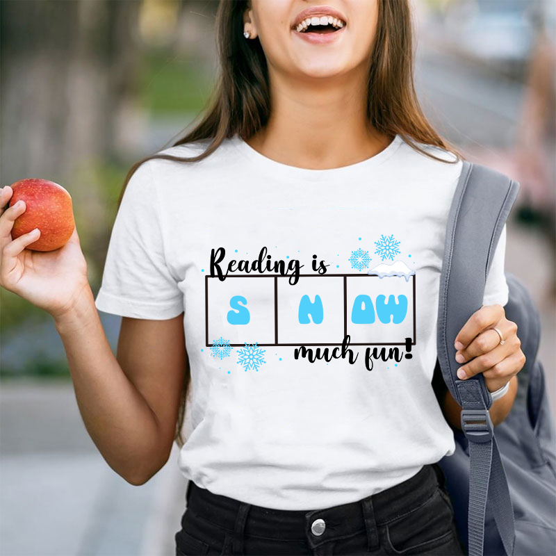 Reading Is Snow Much Fun Teacher T-Shirt