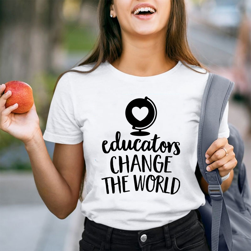 Educators Change The World Teacher T-Shirt