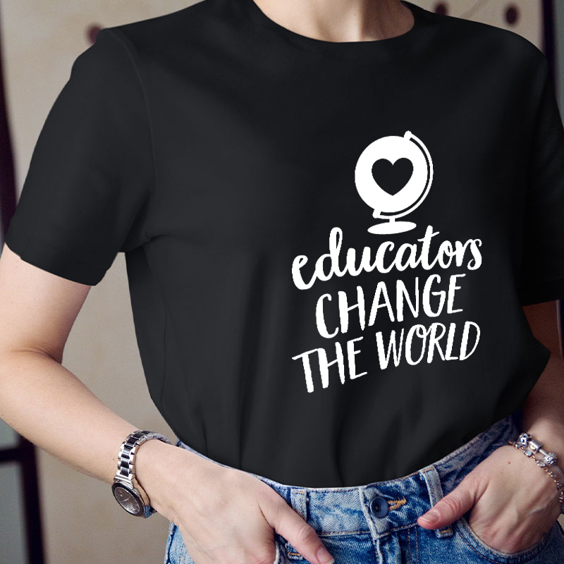 Educators Change The World Teacher T-Shirt