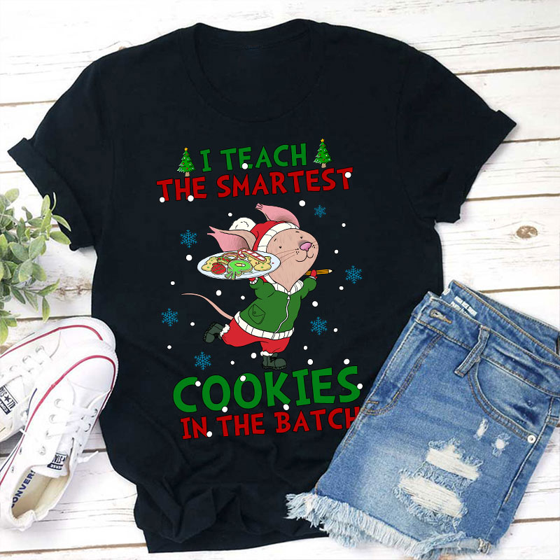 I Teach The Smartest Cookies In The Batch Teacher T-Shirt