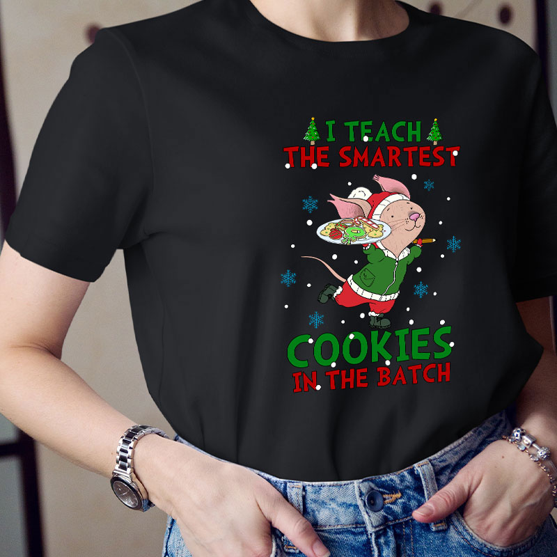 I Teach The Smartest Cookies In The Batch Teacher T-Shirt